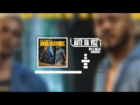 PK e Belo - Indomável