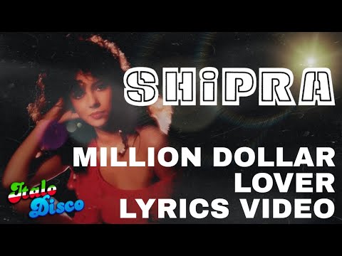Shipra - Million Dollar Lover [Lyrics Video] #italodisco #1980s #retro