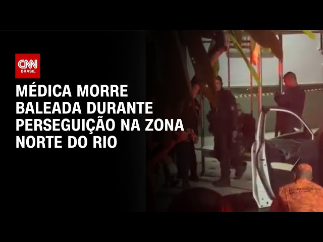 Médica morre baleada após perseguição policial no Rio | LIVE CNN