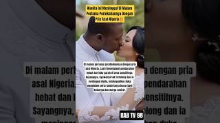 Download lagu Wanita ini Meninggal Di Malam Pertama Pernikahannya Dengan Pria Asal Nigeria‼️ mp3