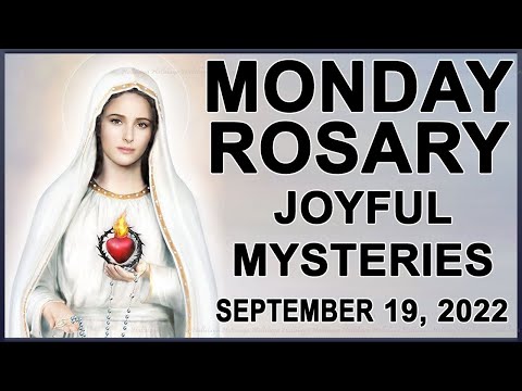 The Rosary Today: Monday September 19, 2022 I The Holy Rosary I Joyful Mysteries