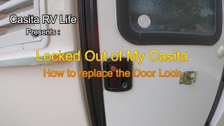 Locked Out of Our Casita RV, Door Lock Replacement