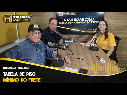 O que houve com a tabela de piso mínimo do frete? - Pé na Estrada Cast