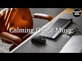 Calming Office Music Mix For Work Study Restaurants BGM Lounge Music Shop BGM