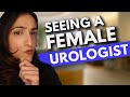 What Does A UROLOGIST Do For FEMALES Why Should You See A FEMALE UROLOGIST