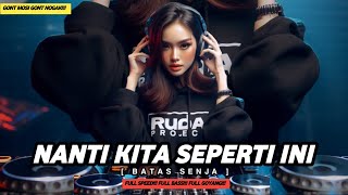 Download lagu DJ BATAS SENJA - nanti kita seperti ini || remixfullbad orgentunggal || BY RUDAS PROJECT mp3 Download lagu DJ BATAS SENJA - nanti kita seperti ini || remixfullbad orgentunggal || BY RUDAS PROJECT mp3
