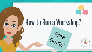 Workshop Training: How to Run an Effective Workshop | Free Guide!