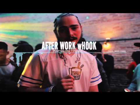 Post Malone Type Beat 2016 - After work wHook (Prod. By Sean Fong)