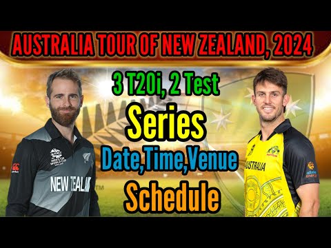 Australia vs New Zealand T20 & Test Series 2024 | All Matches Schedule, Time & Venue| AUS vs NZ