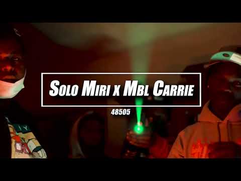 Solo Miri x MBL Carrie- “48505” (Official Video)