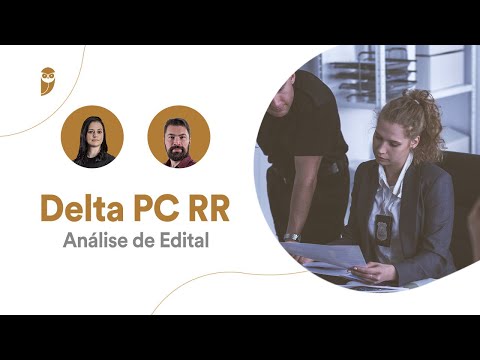 Concurso Delegado PC-RR - Análise de Edital