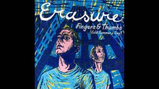 ♪ Erasure - Fingers &amp; Thumbs (Cold Summer&#39;s Day) | Singles #28/58