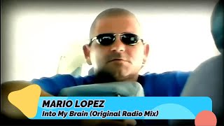 Mario Lopez vs. R.E.D. S.E.C.T.O.R –Into My Brain (Original Radio Mix)