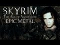 SKYRIM : The Age of Aggression - Epic Metal ...
