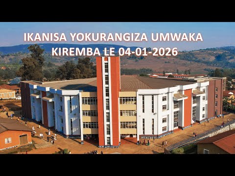 IKANISA RYO KURANGIZA UMWAKA ,KIREMBA 04/01/2026