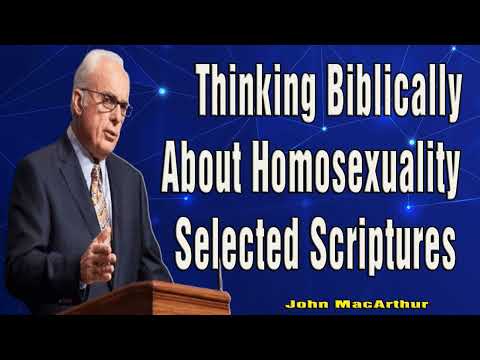 Thinking Biblically About Homosexuality Selected Scriptures