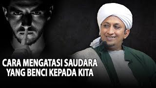 Download lagu Cara Mengatasi Saudara Yang Benci Kepada Kita - Habib Hasan Bin Ismail Al Muhdor mp3