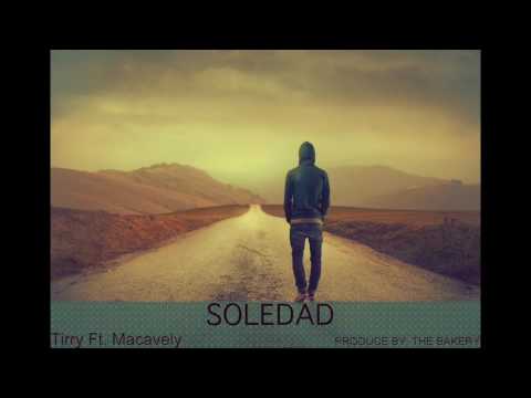 Tirry Ft. Macavely - Soledad
