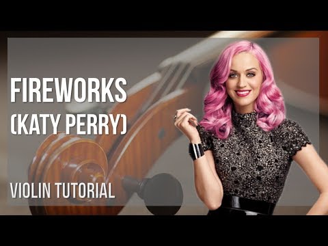 How to play Fireworks by Katy Perry on Violin (Tutorial)