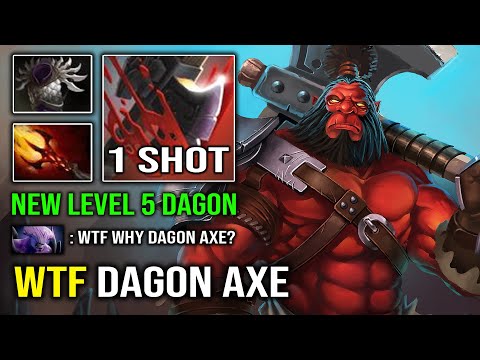 WTF Level 5 Dagon Axe Instant 1 Shot Everyone on the Map with Insane AOE Berserk Call Dota 2