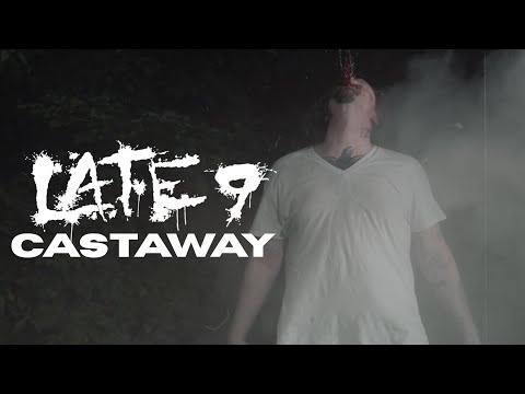 Late 9 - Castaway (Official Music Video)