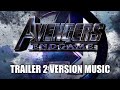AVENGERS ENDGAME Trailer 2 Music Version