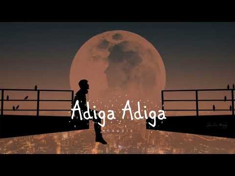 Adiga Adiga [slowed + reverb] song