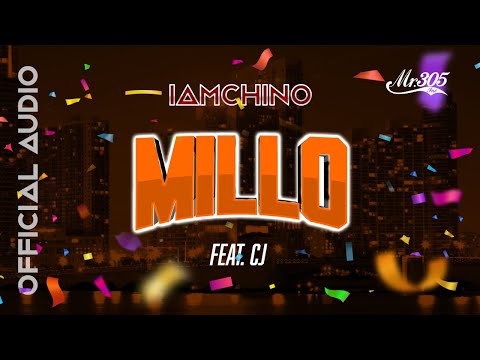 IAmChino x CJ - Millo [Official Audio]