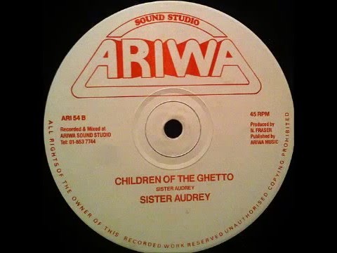 Sister Audrey    Children Of The Ghetto