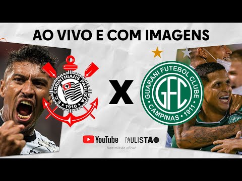 JOGO COMPLETO: CORINTHIANS X GUARANI | QUARTAS DE FINAL | PAULISTÃO 2022