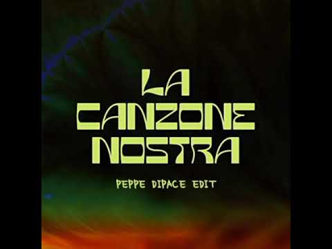 MACE,BLANCO & SALMO - LA CANZONE NOSTRA ( PEPPE DIPACE EDIT )