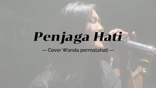 Download lagu PENJAGA HATI - ARI LASSO || WANDA PERMATAHATI (COVER ft NIRMANA MUSIC) mp3 Download lagu PENJAGA HATI - ARI LASSO || WANDA PERMATAHATI (COVER ft NIRMANA MUSIC) mp3