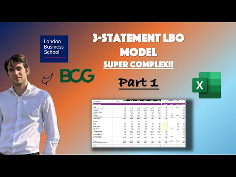 Making a complex 3-statement LBO model from scratch! done by LBS MBA and BCG consultant - Part 1