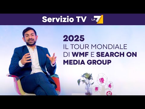 Il Servizio di La7 sul tour mondiale di WMF e Search On Media Group