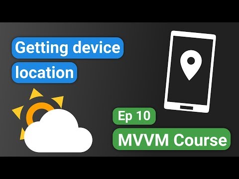 Android Kotlin: Forecast App 10 - Getting Device Location - MVVM Tutorial Course