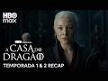 The House Of The Dragon Season 1 2 Summary HBO Max