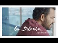 Oo..Dilruba |  Cover song Malayalam | JAYADEVAN PATTALI  |  AZHAKIYA RAVANAN |JP Concepts