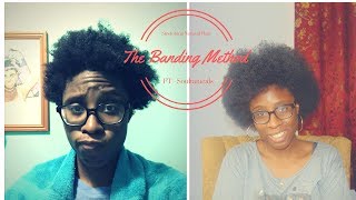 Stretching Natural Hair - The Banding Method ft Soultanicals