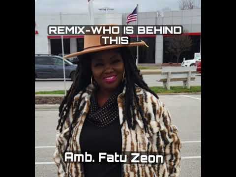 Fatu Zeon - Remix - Who Is Behind This? ( African/Liberian Gospel Music )