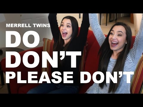 DO, DON'T, PLEASE DON'T - Merrell Twins Video