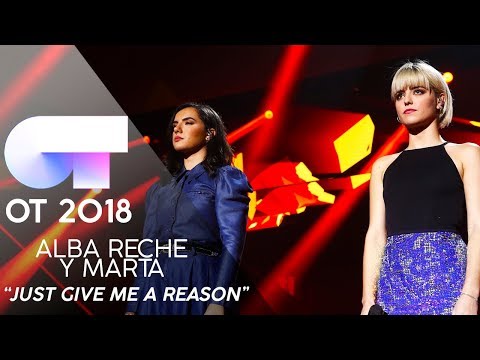 "JUST GIVE ME A REASON" - ALBA RECHE y MARTA | Gala 3 | OT 2018