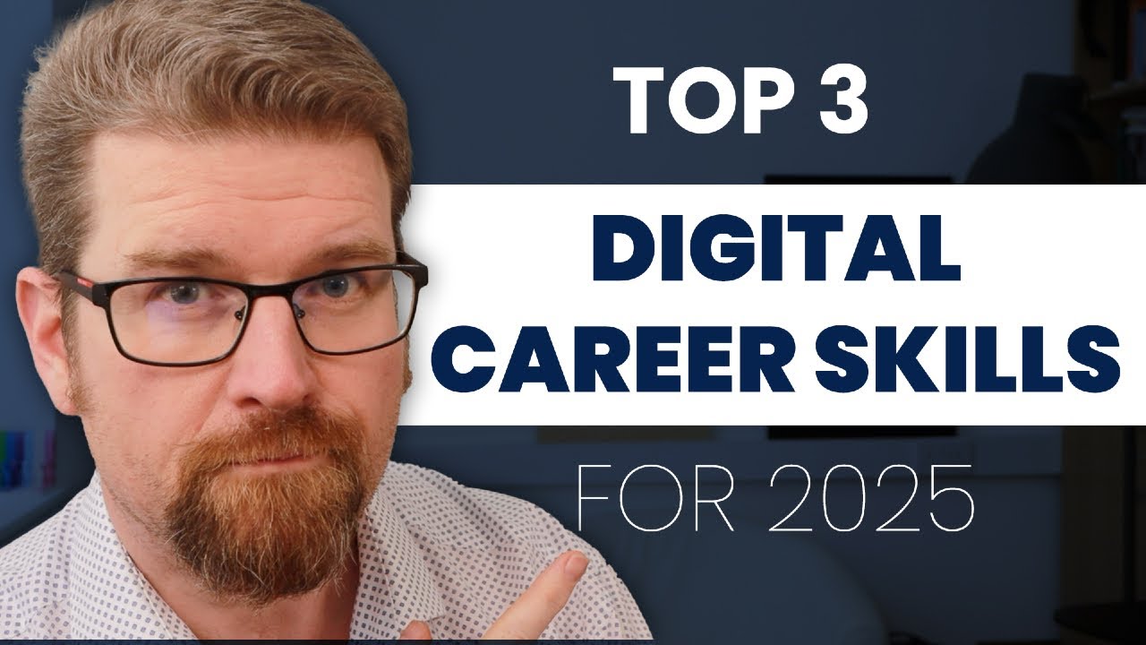 The Top 3 Digital Skills for Your Career in 2025