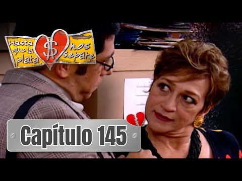 Hasta que la plata nos separe 2006 | Capítulo 145 | Jaime conoce de cerca a Carmela