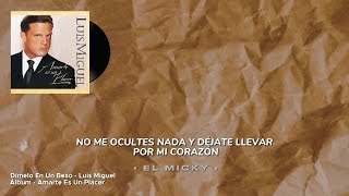 Dímelo En Un Beso • Luis Miguel | Letra