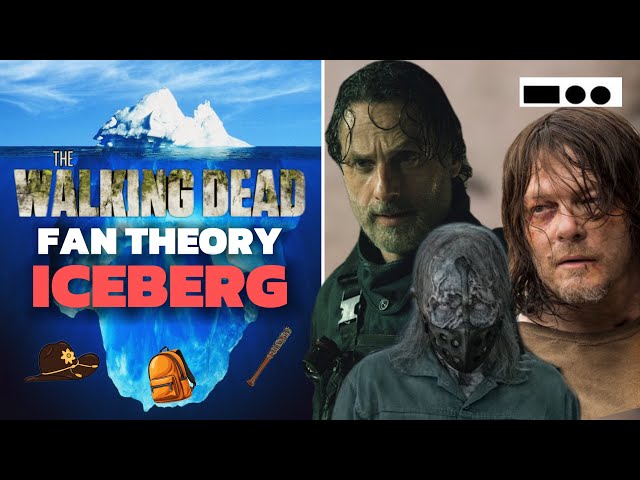 The Walking Dead Fan Theories Iceberg Explained