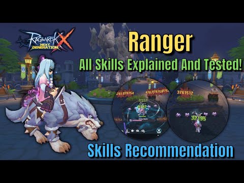Ranger Skills | Explanation And Test | Skills Recommendation - Ragnarok X Next Generation [ROX]