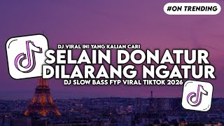 Download lagu DJ SELAIN DONATUR DILARANG NGATUR SLOW BASS FYP VIRAL TIKTOK mp3 Download lagu DJ SELAIN DONATUR DILARANG NGATUR SLOW BASS FYP VIRAL TIKTOK mp3