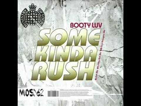 Booty Luv - Some Kinda Rush