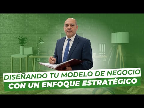 Miniatura de Sesión 1: Diseñando tu Modelo de Negocio con un Enfoque Estratégico