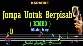 Download lagu Jumpa Untuk Berpisah (Karaoke) Bimbo / Broery Marantika Nada Pria /cowok / Male key D mp3
